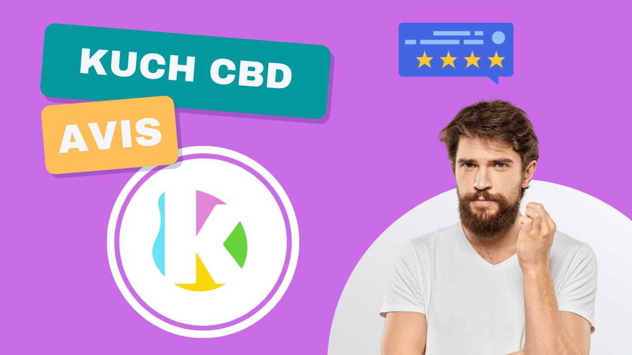 Kuch CBD Code Promo 15 Avis d’experts On a commandé et testé